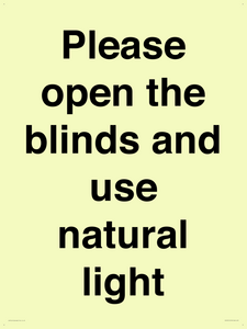 Please open the blinds and use natural light